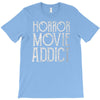 horror movie addict T-Shirt