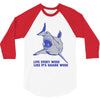 live every week like its shark week 3/4 Sleeve Shirt