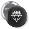 dobre twins - dobre brother Pin-back button