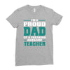 proud dad of a freaking awesome teacher. father's day gift for dad. Ladies Fitted T-Shirt