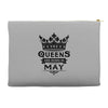 Queens Are Born In May Accessory Pouches