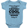 i never imagined i would be a super cool carcinoid cancer warrior kill Baby Bodysuit