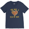 you have a pizza my heart V-Neck Tee