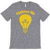 lighten up T-Shirt