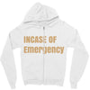 incase of emergency Zipper Hoodie