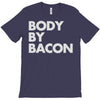 body by bacon T-Shirt