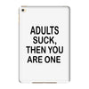 adults suck (2) iPad Mini 4