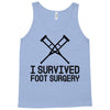 I Survived Foot Surgery Tank Top