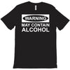 may contain alcohol T-Shirt