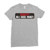 I HAVE MONEY Ladies Fitted T-Shirt