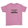 called you to say i texted Youth Tee