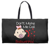 Don't Make Me Call Babushka Weekender Totes