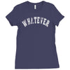 whatever Ladies Fitted T-Shirt