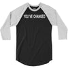 you've changed 3/4 Sleeve Shirt