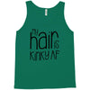 my hair is kinky af Tank Top