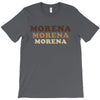 Morena Morena Morena T-Shirt