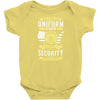 Being A Security Never Ends Infant Clothing