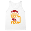 drink beer fuck fear Tank Top