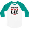 friends don't lie 3/4 Sleeve Shirt