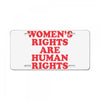 Women's Rights Are Human Rights License Plate