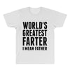 World's Greatest Farter I Mean Father All Over Men's T-shirt