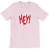 HEY T-Shirt