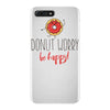 donut worry, be happy iPhone 7 Plus Case