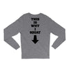 This Is Why I Squat Long Sleeve Shirts
