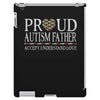 proud autism father iPad 3 and 4 Case