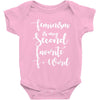 feminism is my second favorite f word Baby Bodysuit