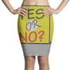 yes our no Pencil Skirts