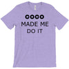 coco made me do it t shirt top tumblr tee tshirt swag dope rihanna cel T-Shirt