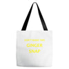 don't make this ginger snap Tote Bags