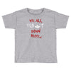 stephen we all float down here movie scene baloon Toddler T-shirt