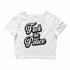 fuck the police Crop Top