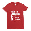 born to go fishing forced to work mens funny Ladies Fitted T-Shirt