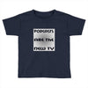 podcasts are the new tv Toddler T-shirt
