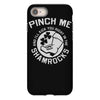 pinch me shamrocks iPhone 8