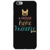 house is not a home without a frenchie iPhone 6/6s Case
