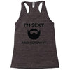 im sexy and i grow it Racerback Tank
