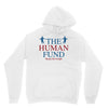 The Human Fund Money For People Unisex Hoodie