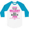 The Best Grammy Was Born In June 3/4 Sleeve Shirt