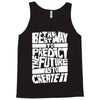 The Best Way to Predict the Future Is To Create It Tank Top