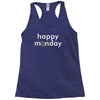 happy monday Racerback Tank