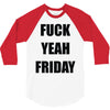 f yeah its friday 3/4 Sleeve Shirt