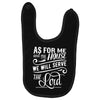 As For Me And My House We Will Serve The Lord Baby Bibs
