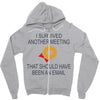 i survived another meeting rectangle Zipper Hoodie