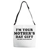 I'm Your Mother's Day Gift Dad Says You're Welcome Adjustable Strap Totes
