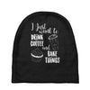 i just want to drink coffee &amp; bake things Baby Beanies