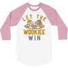 let the wookiee win 3/4 Sleeve Shirt